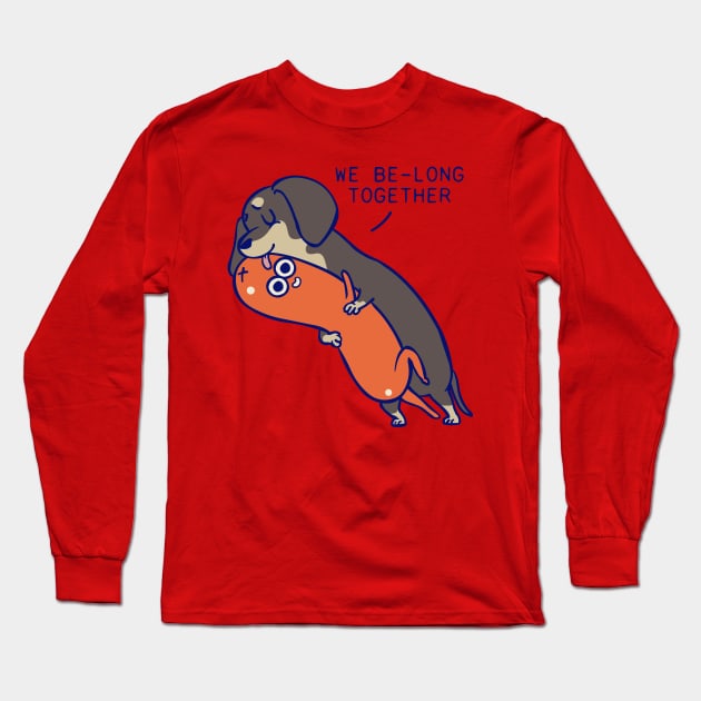 We belong together dachshund Long Sleeve T-Shirt by huebucket